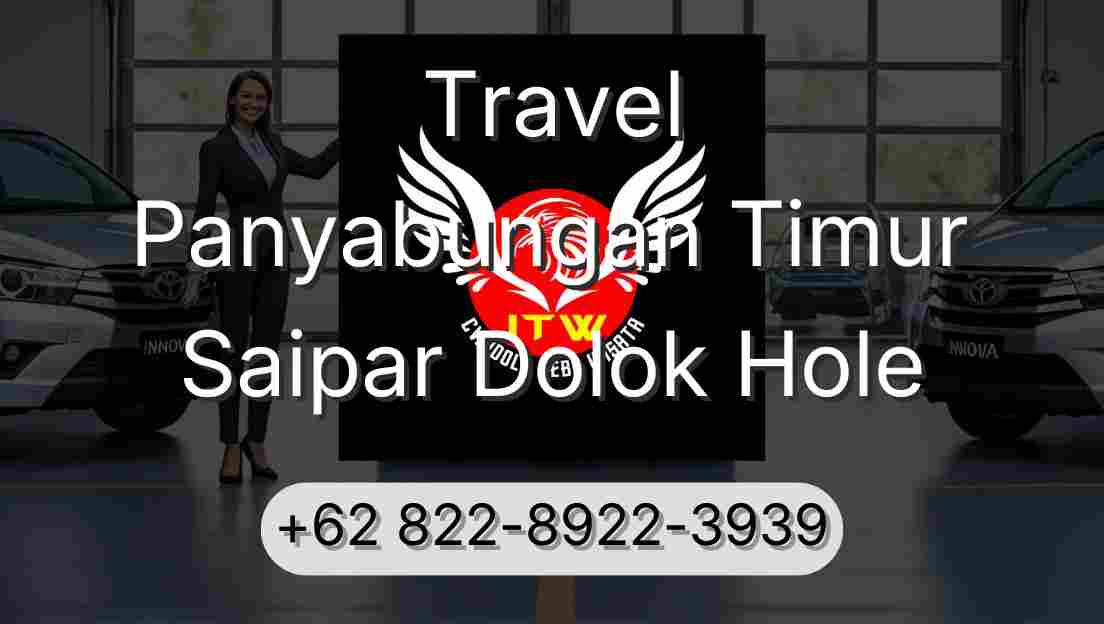 Travel Panyabungan Timur Saipar Dolok Hole