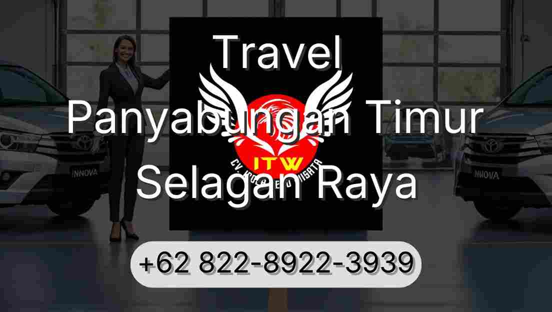 Travel Panyabungan Timur Selagan Raya
