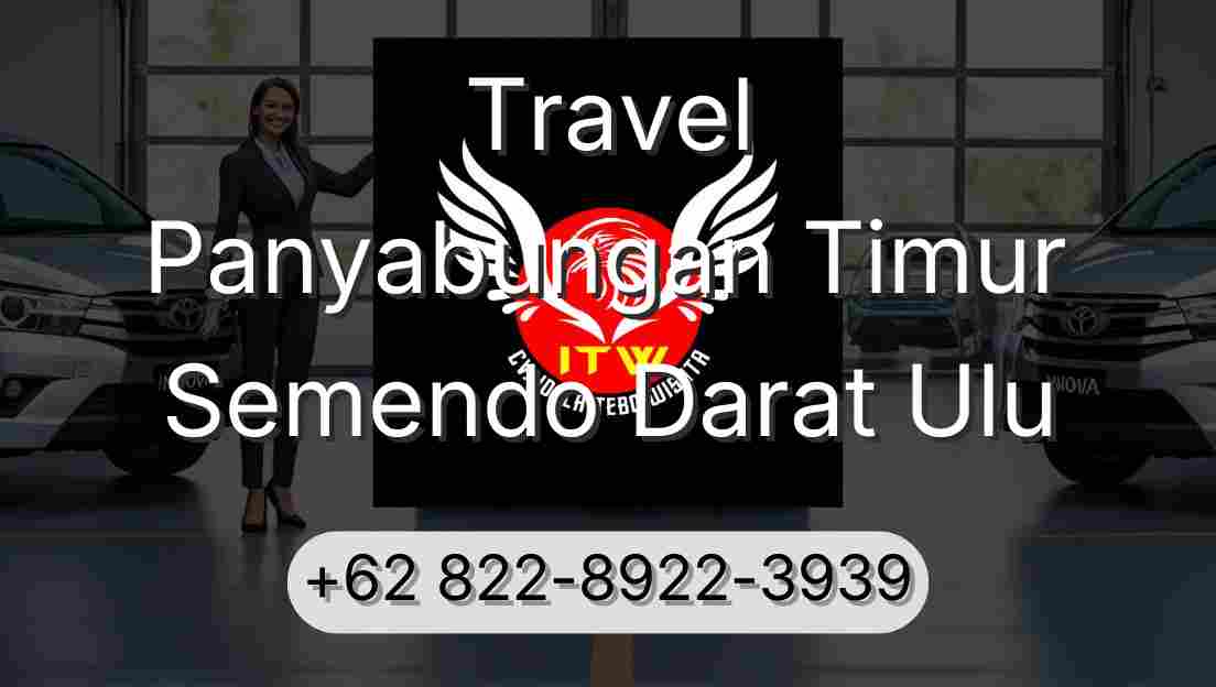 Travel Panyabungan Timur Semendo Darat Ulu
