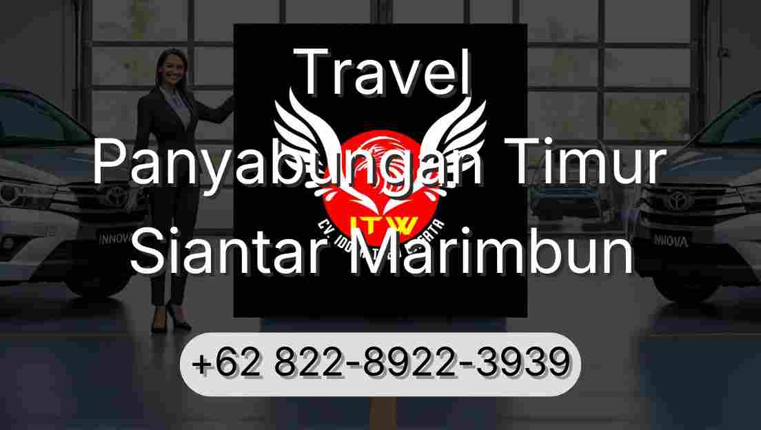 Travel Panyabungan Timur Siantar Marimbun
