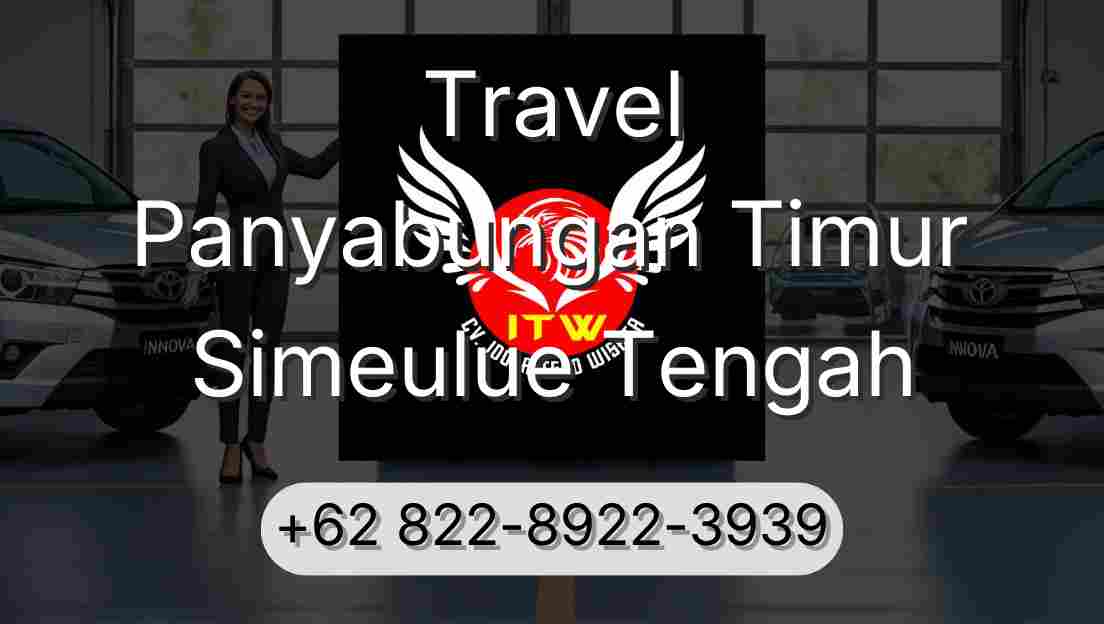 Travel Panyabungan Timur Simeulue Tengah