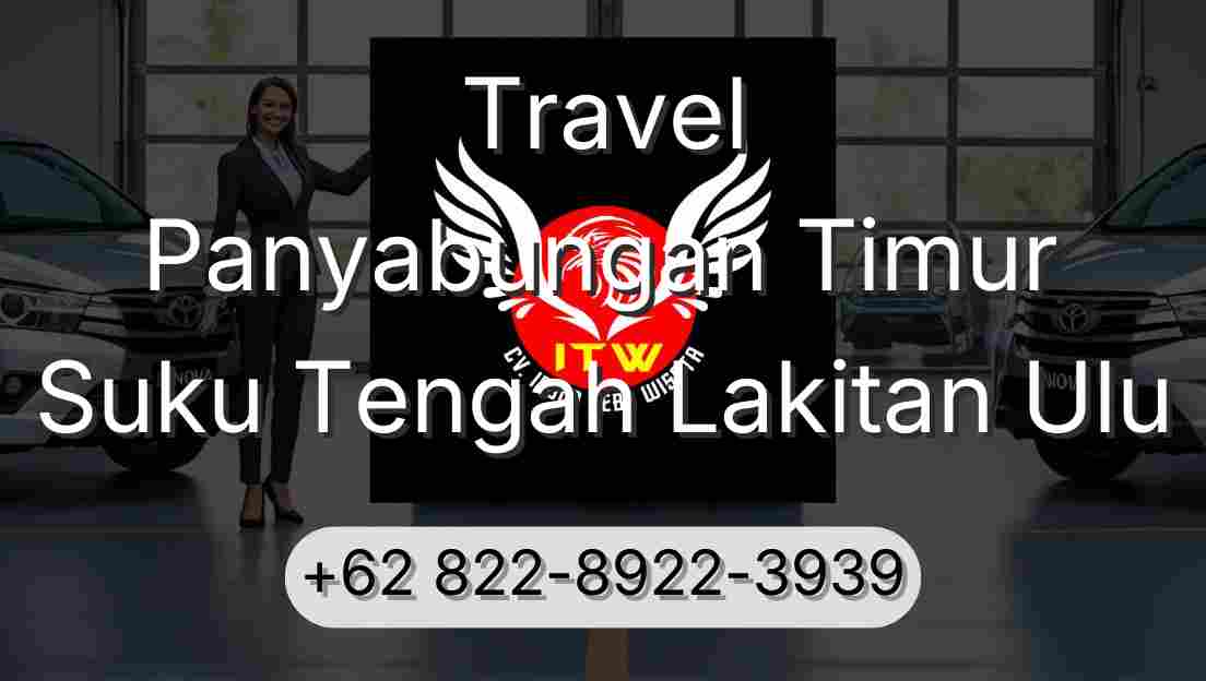 Travel Panyabungan Timur Suku Tengah Lakitan Ulu