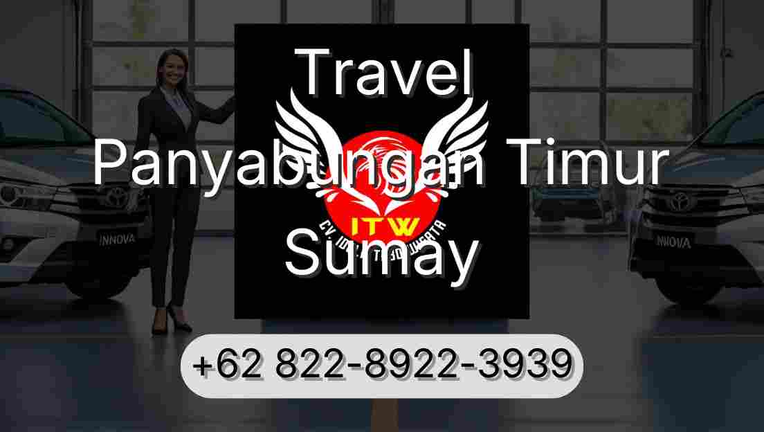 Travel Panyabungan Timur Sumay