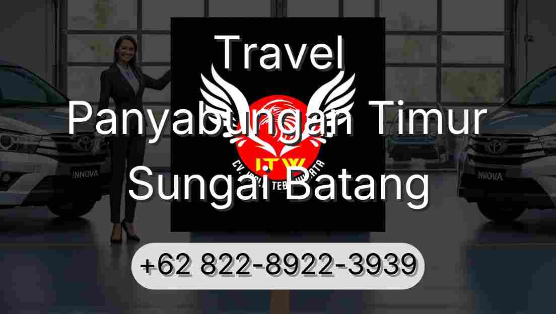 Travel Panyabungan Timur Sungai Batang