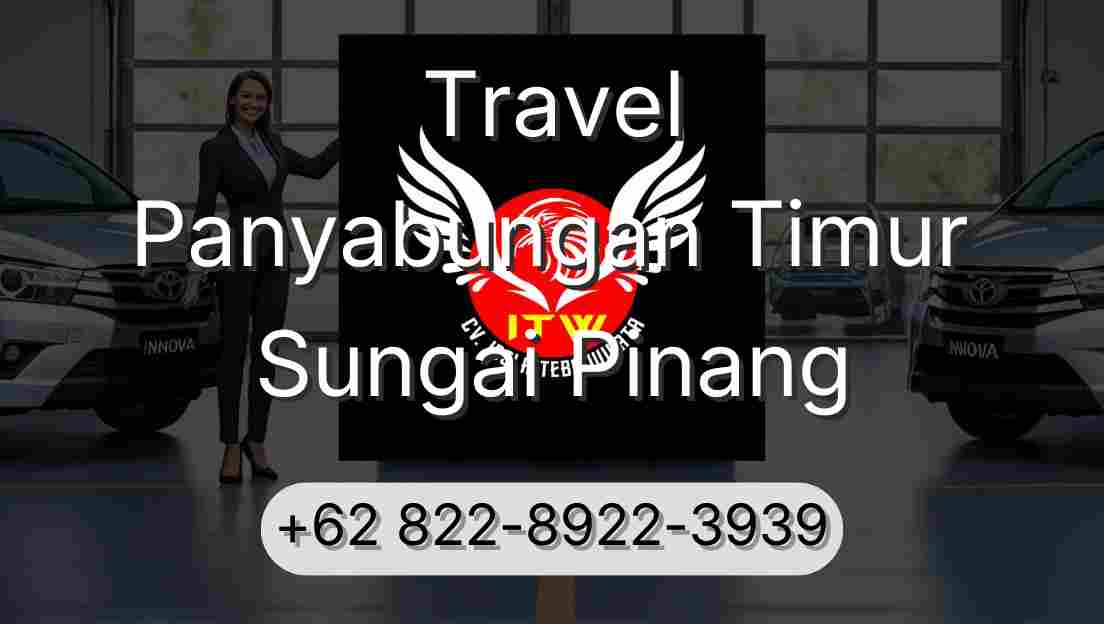 Travel Panyabungan Timur Sungai Pinang