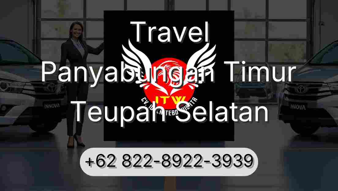 Travel Panyabungan Timur Teupah Selatan