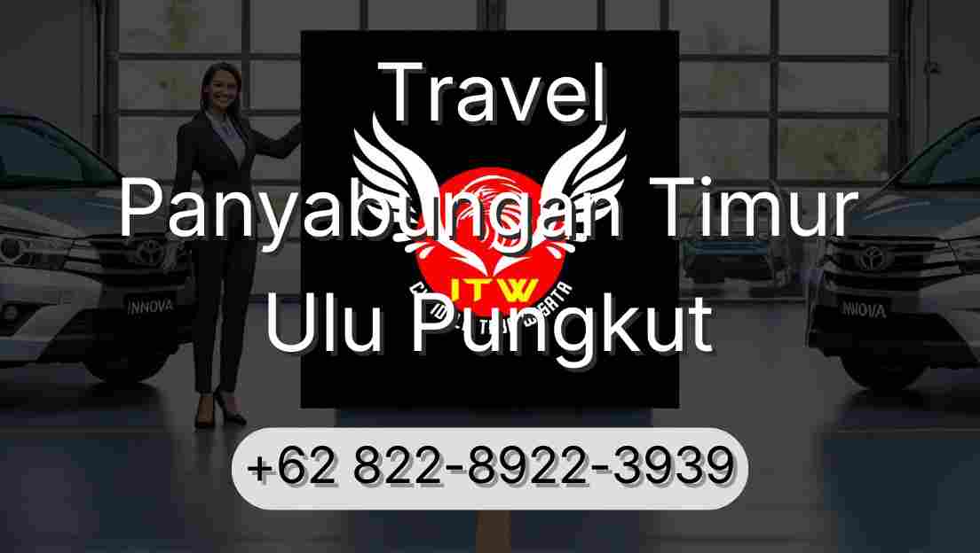Travel Panyabungan Timur Ulu Pungkut