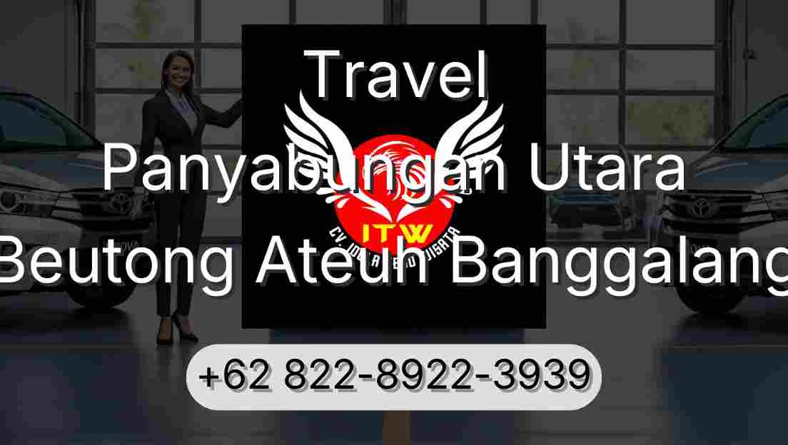 Travel Panyabungan Utara Beutong Ateuh Banggalang