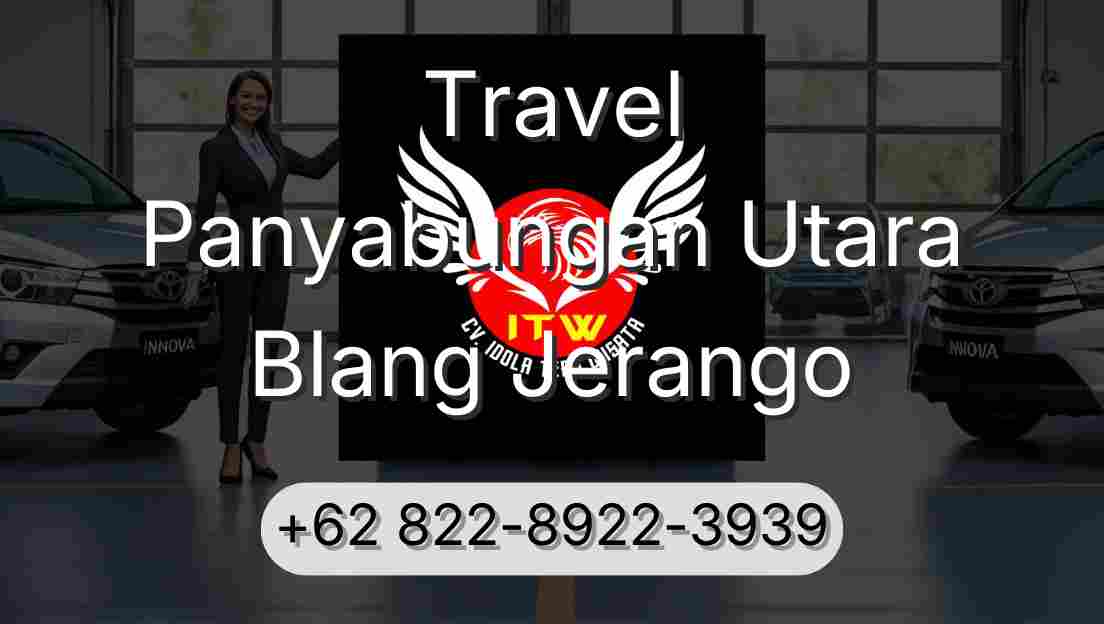 Travel Panyabungan Utara Blang Jerango