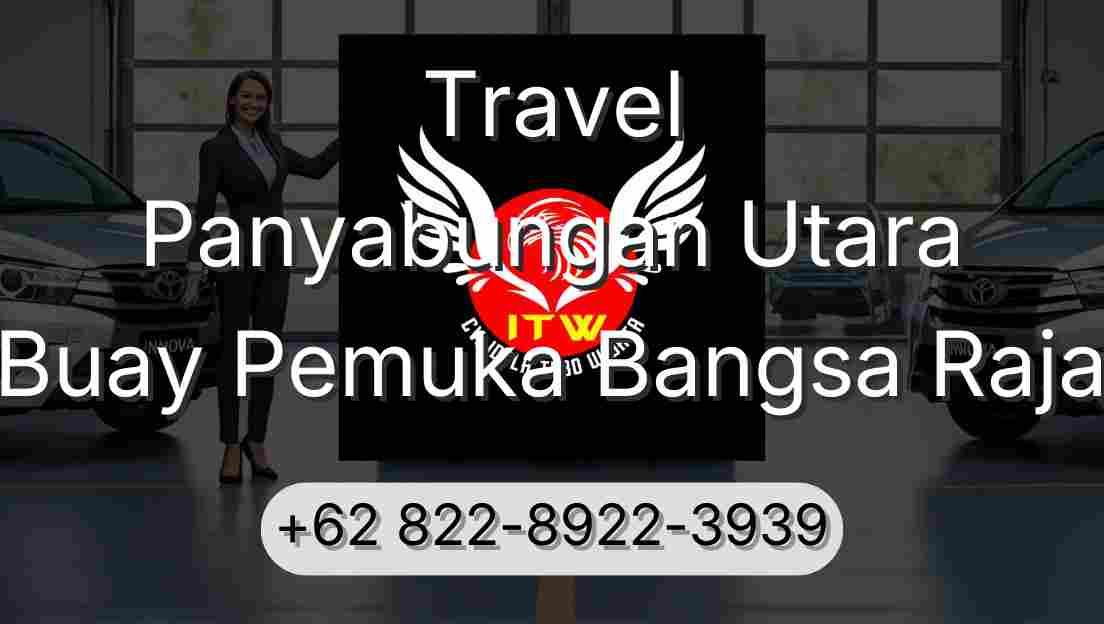 Travel Panyabungan Utara Buay Pemuka Bangsa Raja