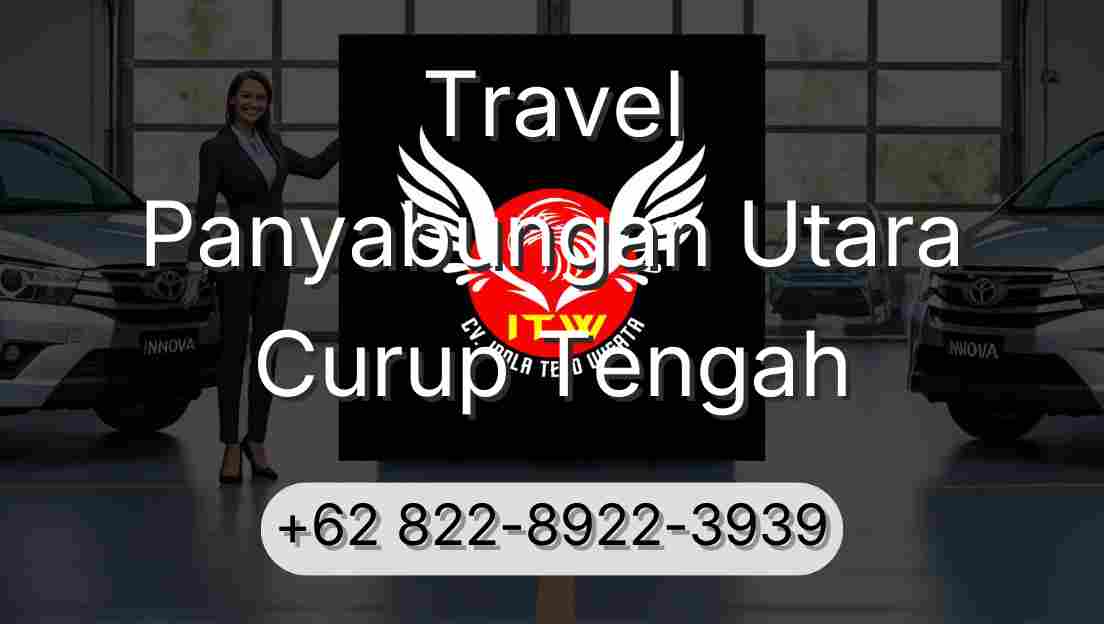 Travel Panyabungan Utara Curup Tengah