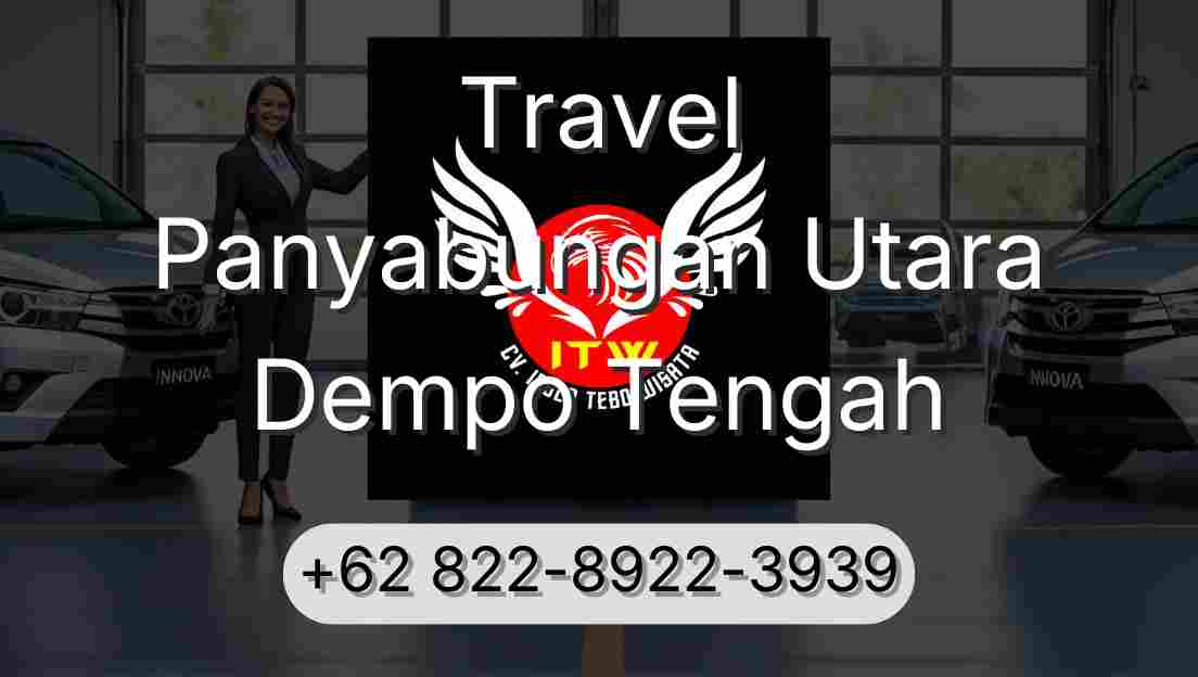 Travel Panyabungan Utara Dempo Tengah