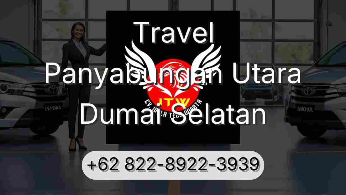 Travel Panyabungan Utara Dumai Selatan