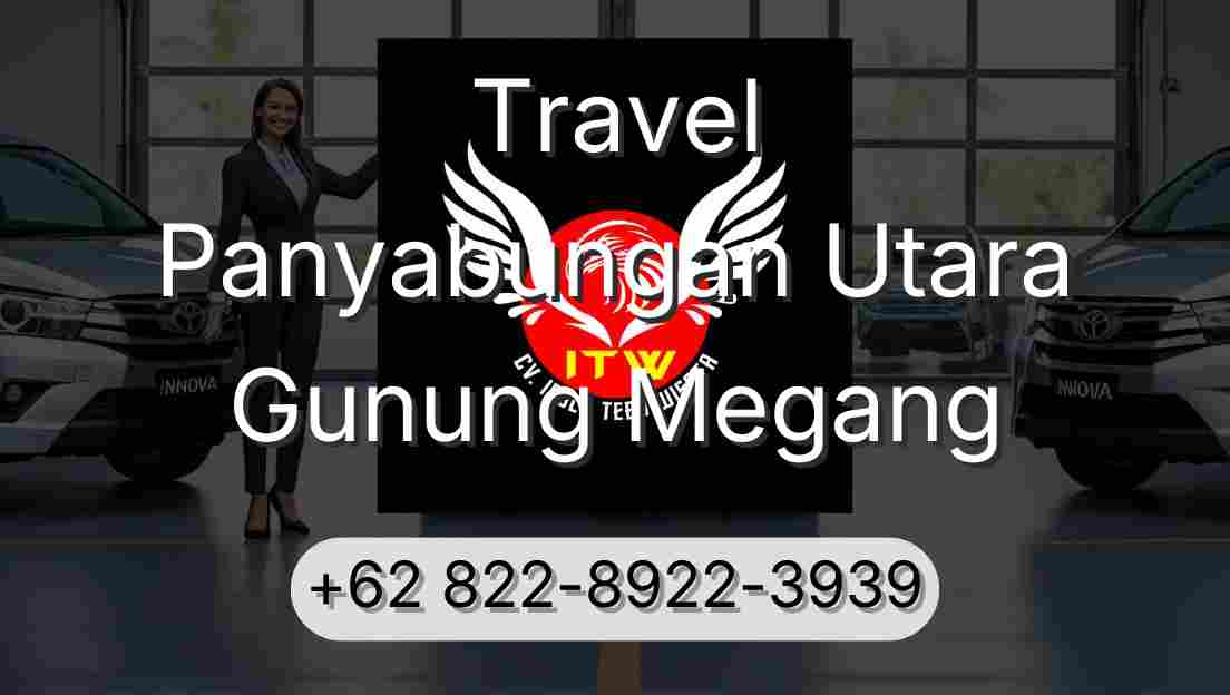 Travel Panyabungan Utara Gunung Megang
