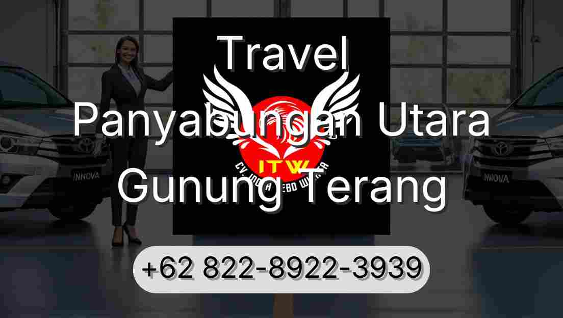 Travel Panyabungan Utara Gunung Terang