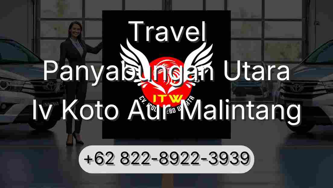 Travel Panyabungan Utara Iv Koto Aur Malintang