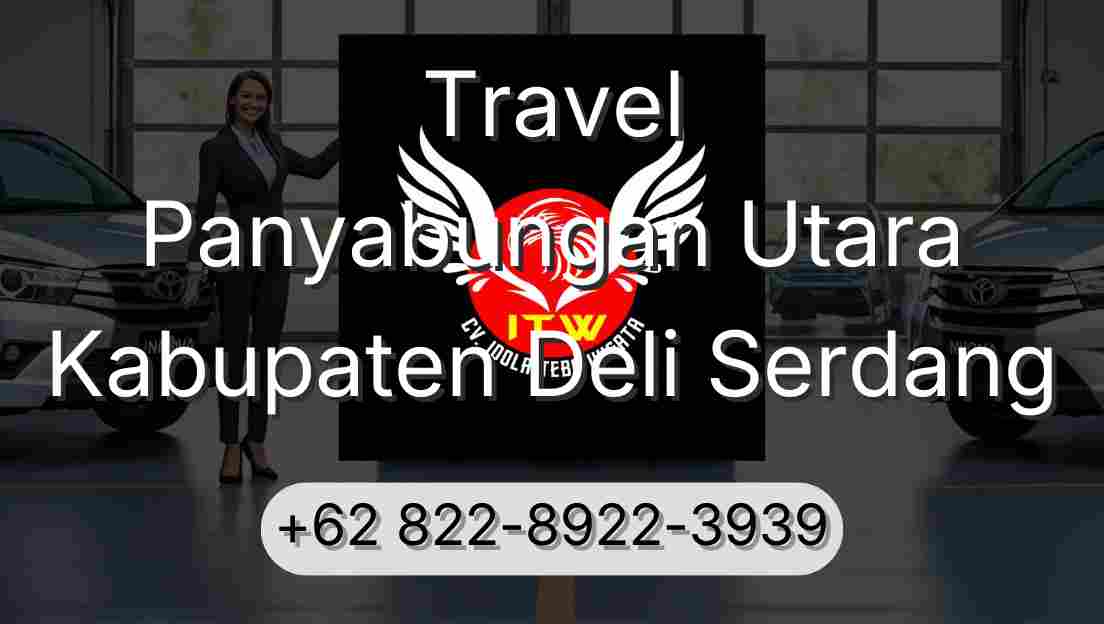 Travel Panyabungan Utara Kabupaten Deli Serdang