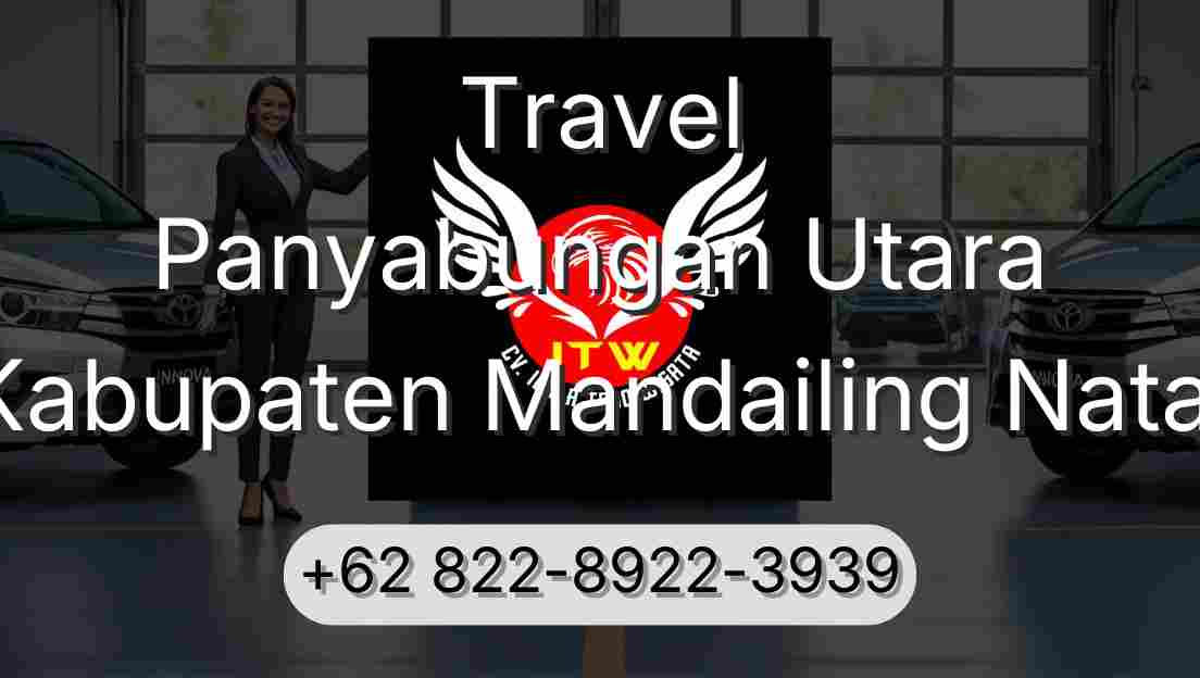Travel Panyabungan Utara Kabupaten Mandailing Natal