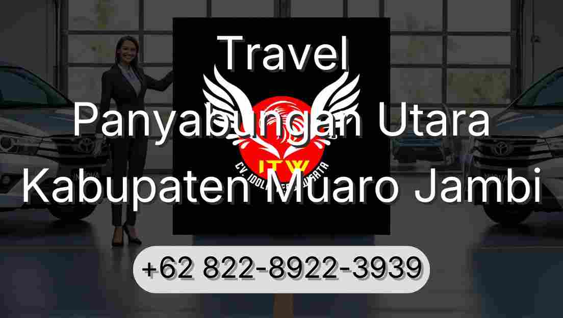Travel Panyabungan Utara Kabupaten Muaro Jambi