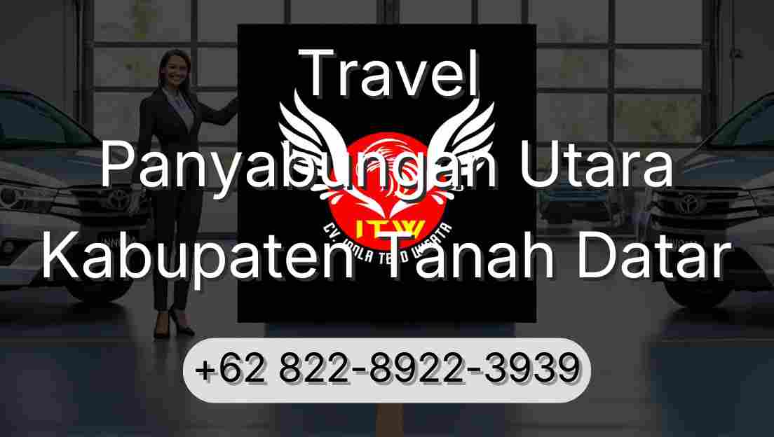 Travel Panyabungan Utara Kabupaten Tanah Datar