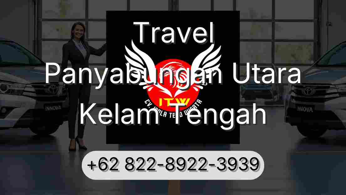 Travel Panyabungan Utara Kelam Tengah