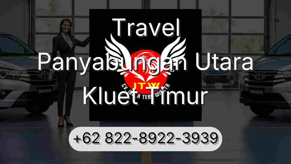 Travel Panyabungan Utara Kluet Timur