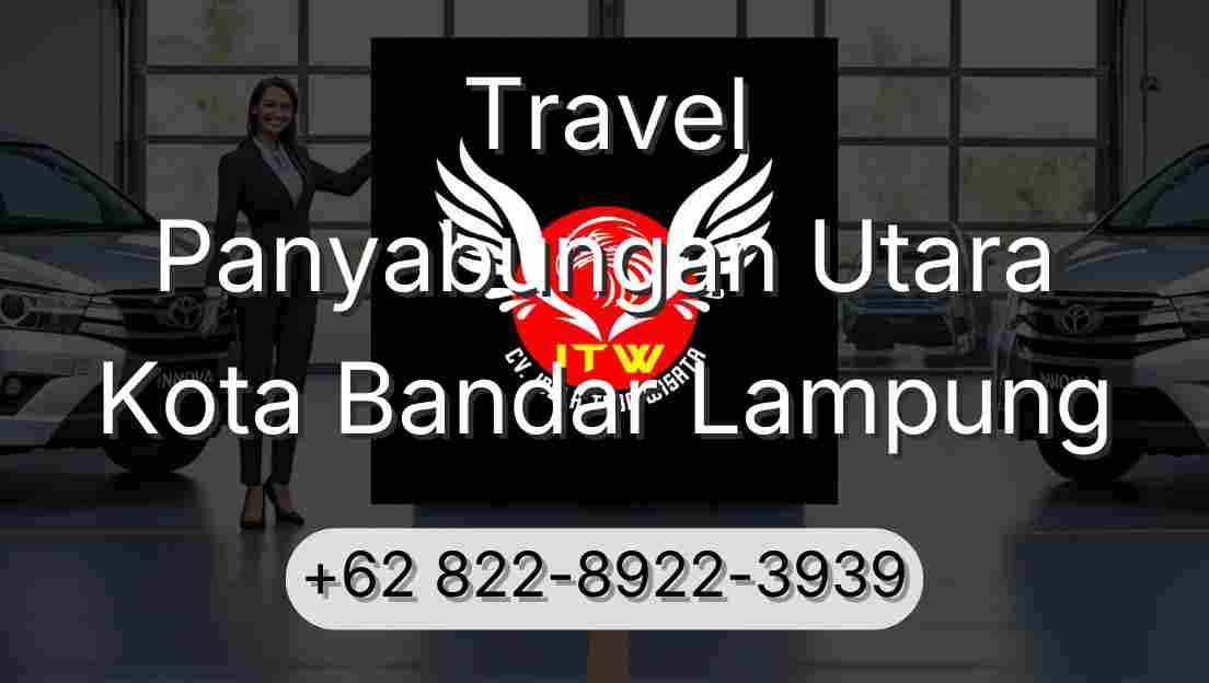 Travel Panyabungan Utara Kota Bandar Lampung