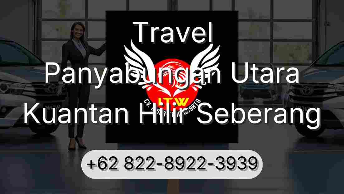 Travel Panyabungan Utara Kuantan Hilir Seberang