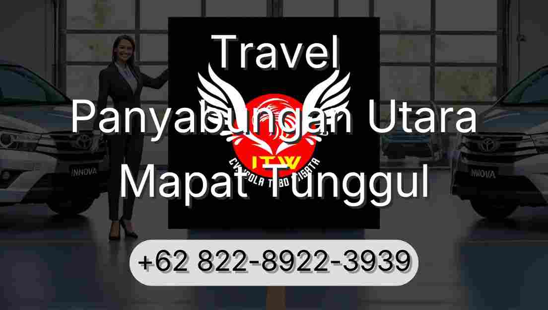 Travel Panyabungan Utara Mapat Tunggul