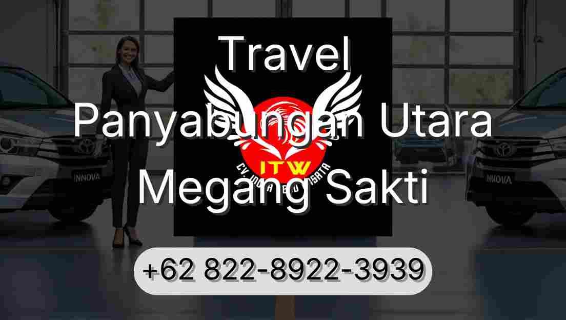 Travel Panyabungan Utara Megang Sakti