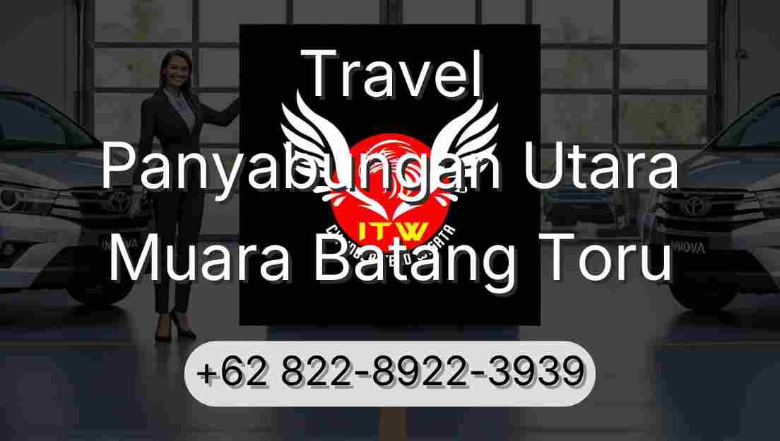 Travel Panyabungan Utara Muara Batang Toru