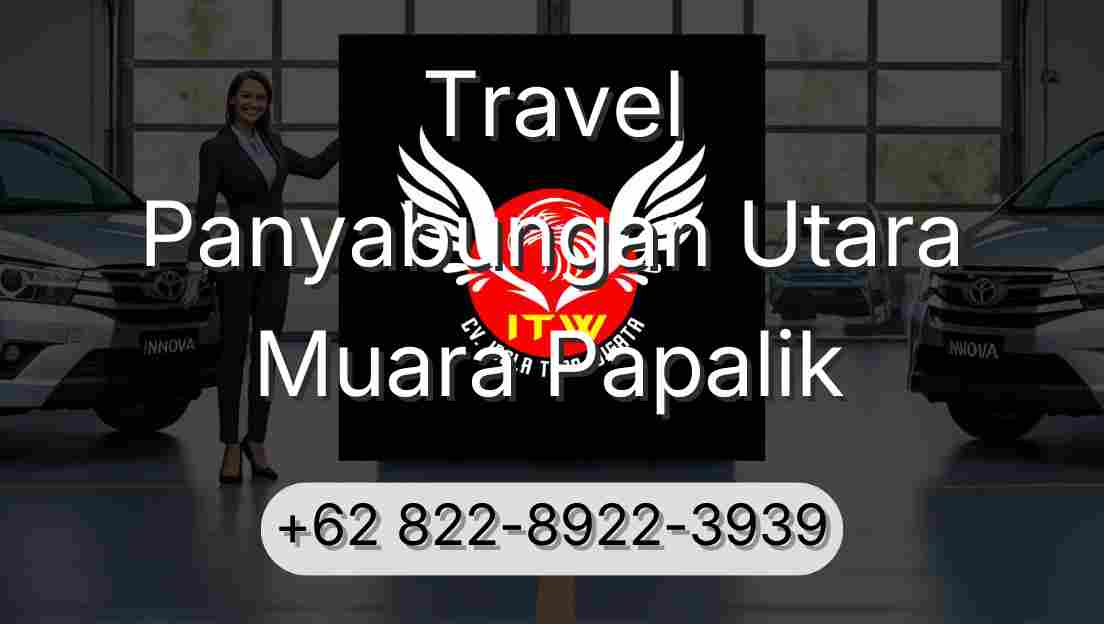 Travel Panyabungan Utara Muara Papalik