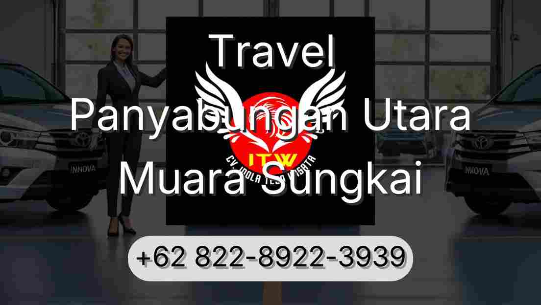 Travel Panyabungan Utara Muara Sungkai