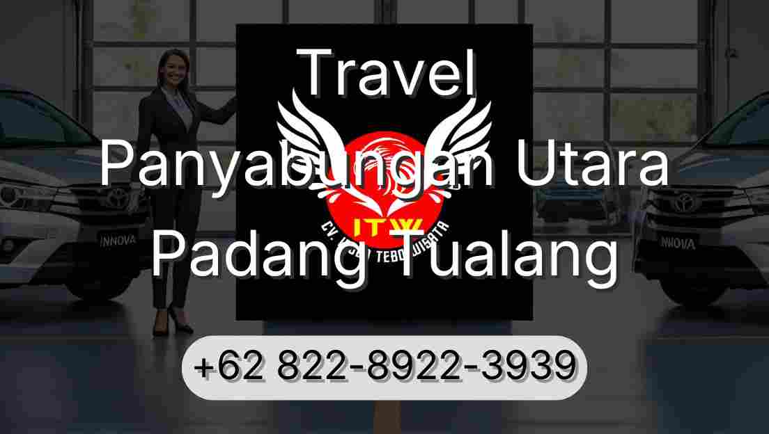 Travel Panyabungan Utara Padang Tualang