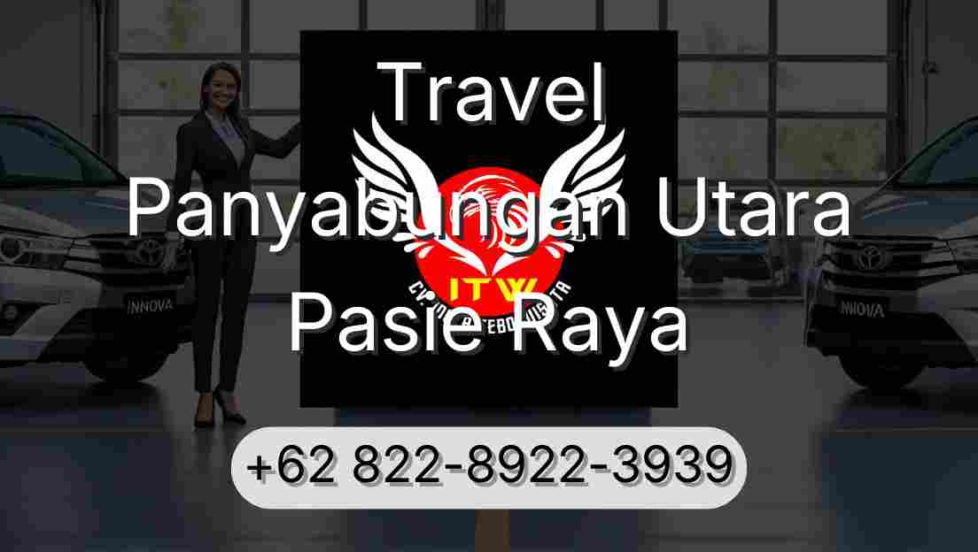 Travel Panyabungan Utara Pasie Raya