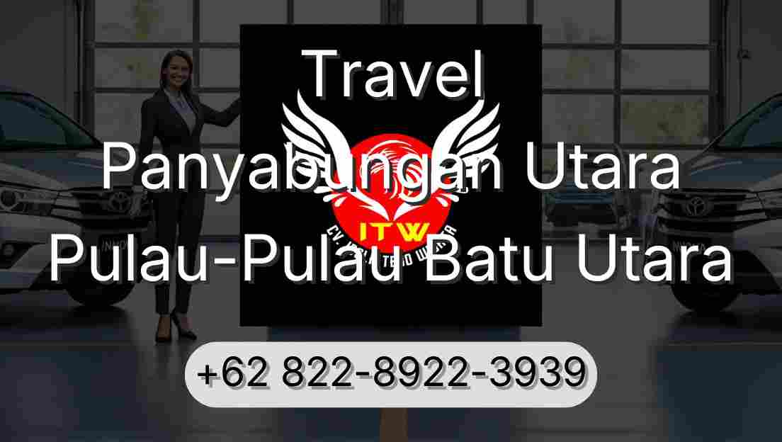 Travel Panyabungan Utara Pulau-Pulau Batu Utara