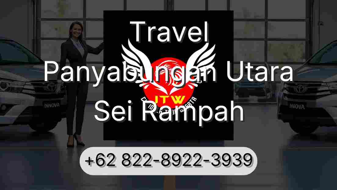 Travel Panyabungan Utara Sei Rampah