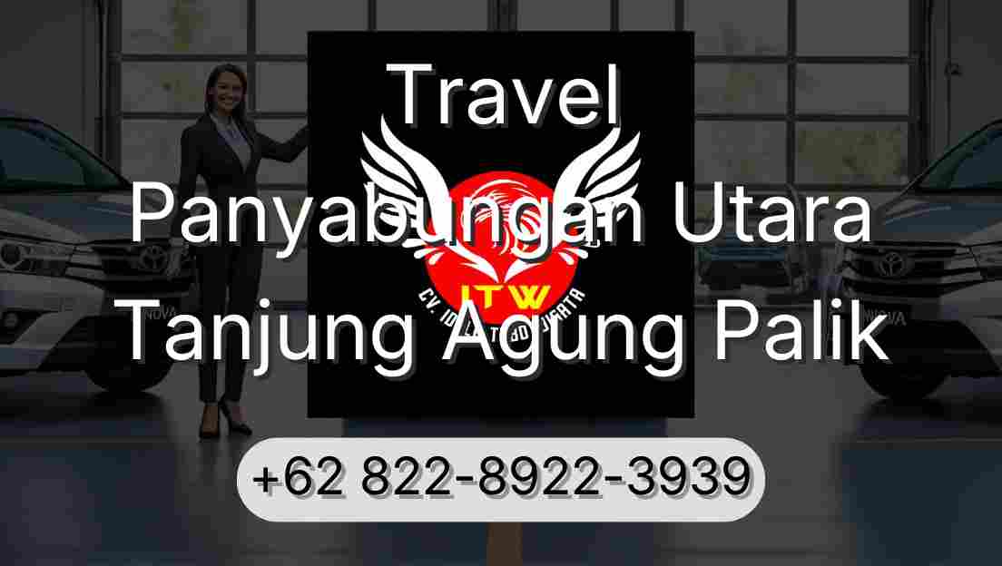 Travel Panyabungan Utara Tanjung Agung Palik