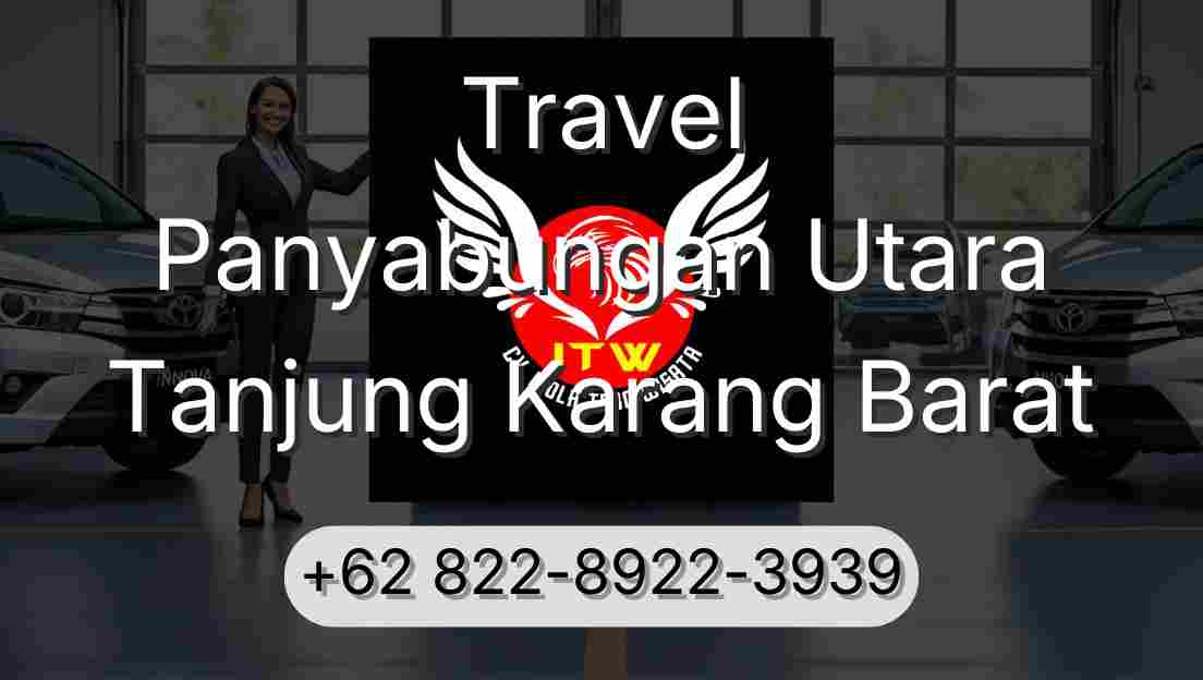 Travel Panyabungan Utara Tanjung Karang Barat