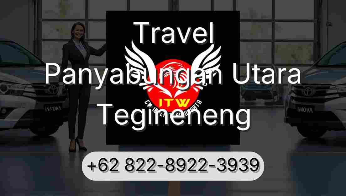 Travel Panyabungan Utara Tegineneng