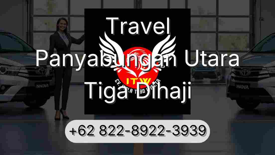 Travel Panyabungan Utara Tiga Dihaji