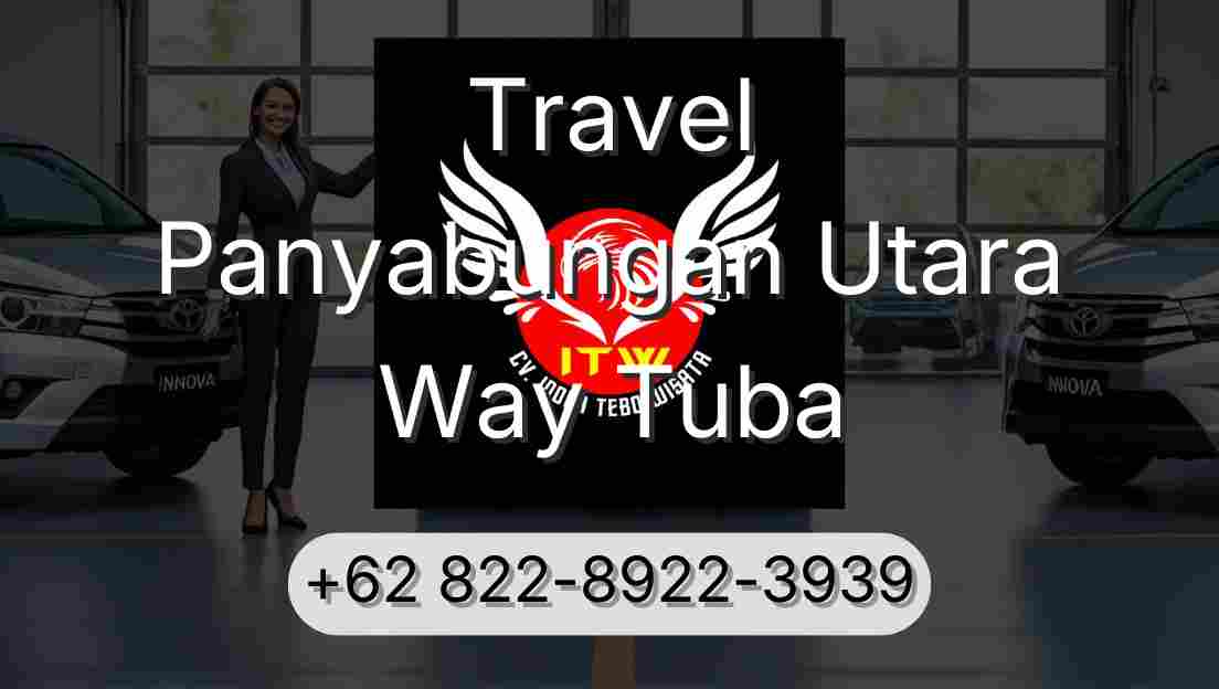 Travel Panyabungan Utara Way Tuba