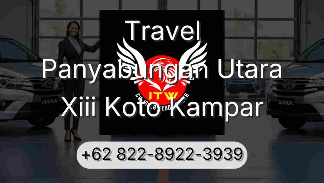 Travel Panyabungan Utara Xiii Koto Kampar