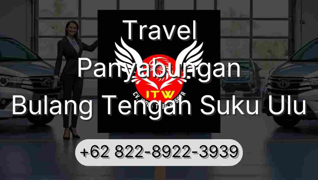 Travel Panyabungan Bulang Tengah Suku Ulu