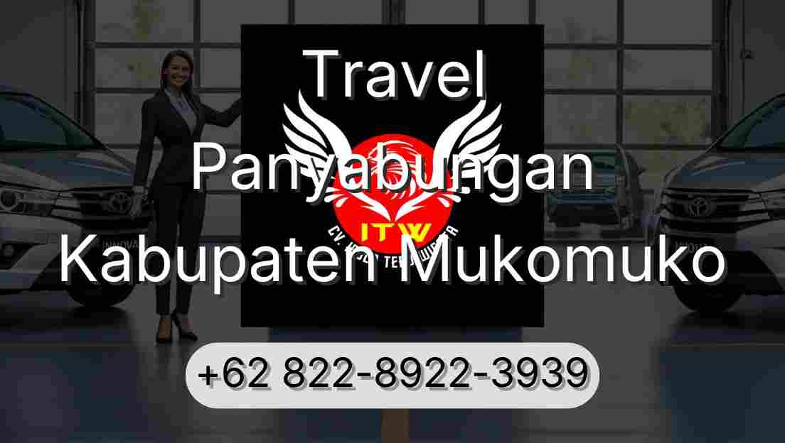 Travel Panyabungan Kabupaten Mukomuko