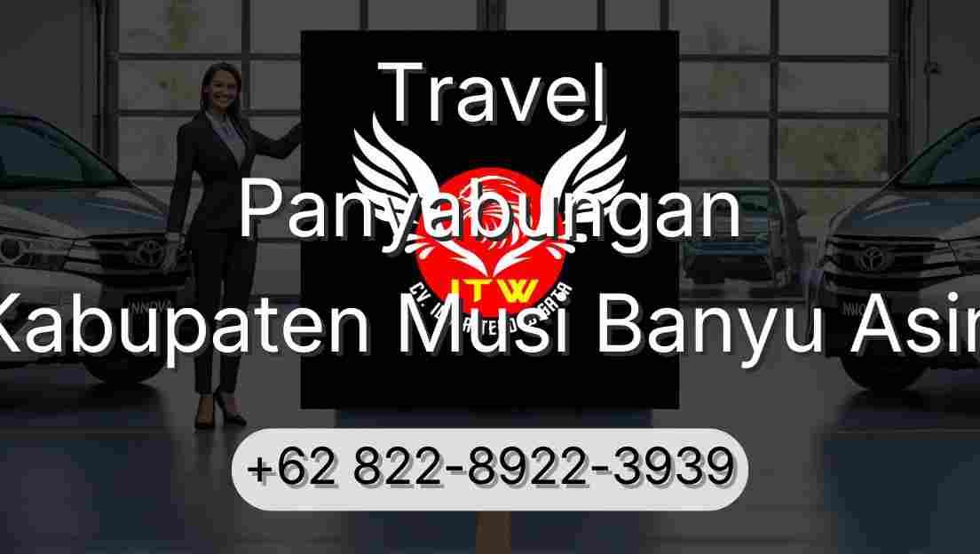 Travel Panyabungan Kabupaten Musi Banyu Asin