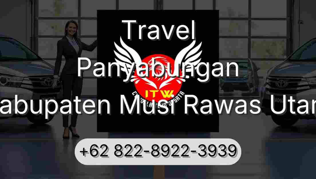 Travel Panyabungan Kabupaten Musi Rawas Utara