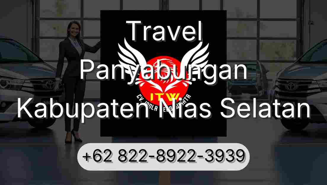 Travel Panyabungan Kabupaten Nias Selatan