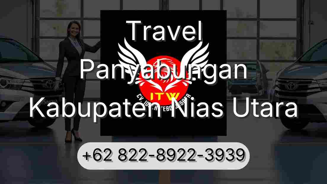 Travel Panyabungan Kabupaten Nias Utara