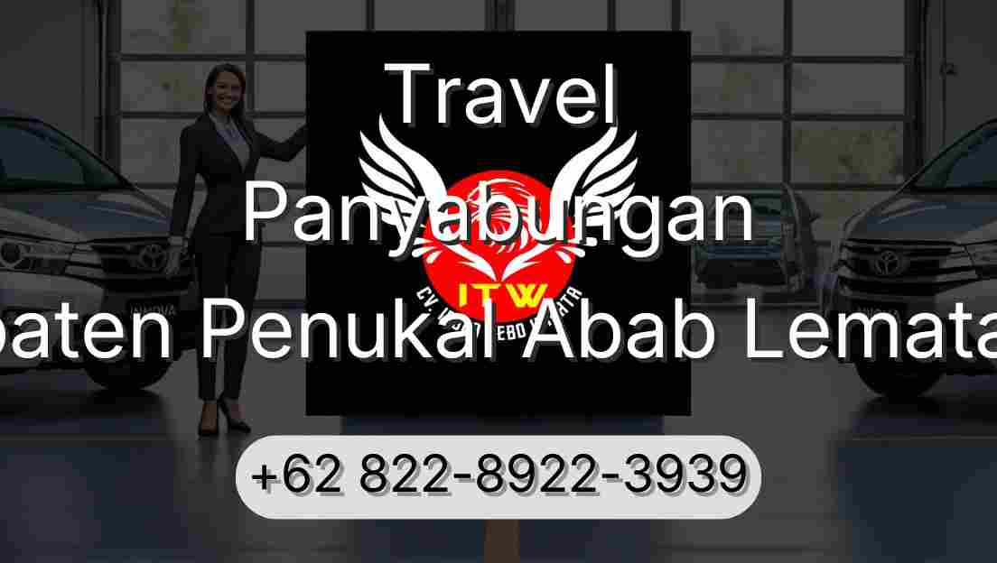 Travel Panyabungan Kabupaten Penukal Abab Lematang Ilir